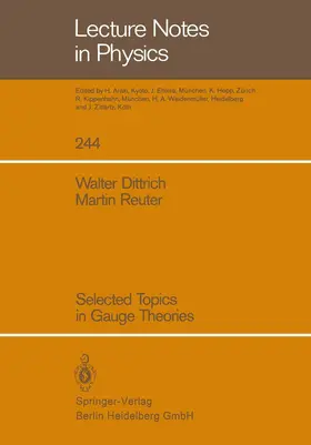 Dittrich / Reuter |  Selected Topics in Gauge Theories | Buch |  Sack Fachmedien