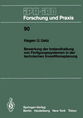 Uetz | Bewertung der Instandhaltung von Fertigungssystemen in der technischen Investitionsplanung | Buch | 978-3-540-16166-0 | sack.de