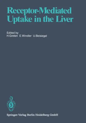 Greten / Windler / Beisiegel |  Receptor-Mediated Uptake in the Liver | Buch |  Sack Fachmedien