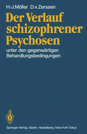 Möller / Zerssen |  Der Verlauf schizophrener Psychosen | Buch |  Sack Fachmedien