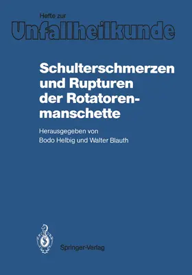 Blauth / Helbig |  Schulterschmerzen und Rupturen der Rotatorenmanschette | Buch |  Sack Fachmedien