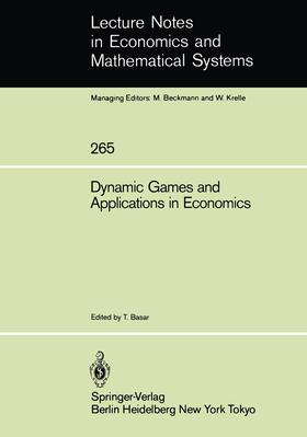 Basar / Basar | Dynamic Games and Applications in Economics | Buch | 978-3-540-16435-7 | sack.de