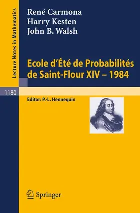 Carmona / Hennequin / Walsh |  Ecole d'Ete de Probabilites de Saint Flour XIV, 1984 | Buch |  Sack Fachmedien