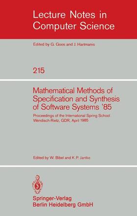 Jantke / Bibel | Mathematical Methods of Specification and Synthesis of Software Systems '85 | Buch | 978-3-540-16444-9 | sack.de