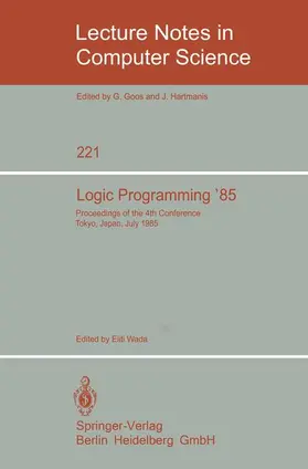 Wada |  Logic Programming '85 | Buch |  Sack Fachmedien