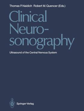 Quencer / Naidich | Clinical Neurosonography | Buch | 978-3-540-16536-1 | sack.de