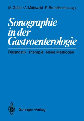 Gebel / Majewski / Brunkhorst |  Sonographie in der Gastroenterologie | Buch |  Sack Fachmedien