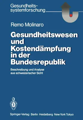 Molinaro |  Gesundheitswesen und Kostendämpfung in der Bundesrepublik | Buch |  Sack Fachmedien