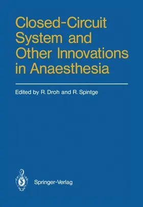 Droh / Spintge |  Closed-Circuit System and Other Innovations in Anaesthesia | Buch |  Sack Fachmedien