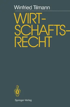 Tilmann | Wirtschaftsrecht | Buch | 978-3-540-16755-6 | www.sack.de