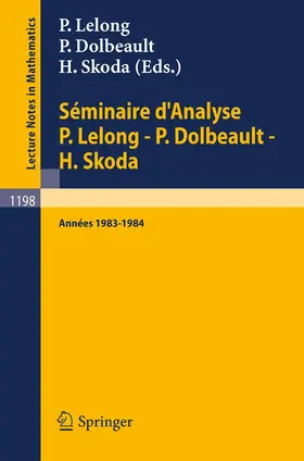 Lelong / Dolbeault / Skoda |  Séminaire d'Analyse P. Lelong - P. Dolbeault - H. Skoda | Buch |  Sack Fachmedien