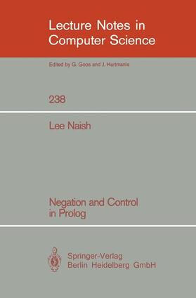 Naish | Negation and Control in Prolog | Buch | 978-3-540-16815-7 | sack.de
