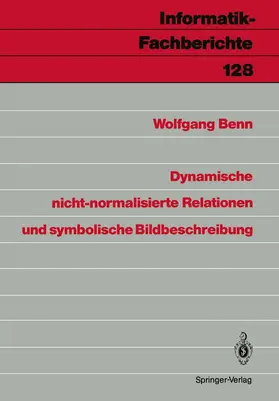 Benn |  Dynamische nicht-normalisierte Relationen und symbolische Bildbeschreibung | Buch |  Sack Fachmedien
