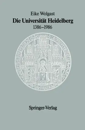 Wolgast |  Die Universität Heidelberg 1386-1986 | Buch |  Sack Fachmedien