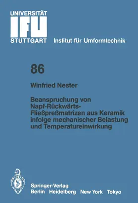 Nester | Beanspruchung von Napf-Rückwärts-Fließpreßmatrizen aus Keramik infolge mechanischer Belastung und Temperatureinwirkung | Buch | 978-3-540-16845-4 | sack.de