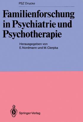 Cierpka / Nordmann | Familienforschung in Psychiatrie und Psychotherapie | Buch | 978-3-540-16880-5 | sack.de