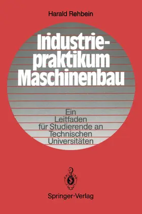 Rehbein | Industriepraktikum Maschinenbau | Buch | 978-3-540-16911-6 | www.sack.de