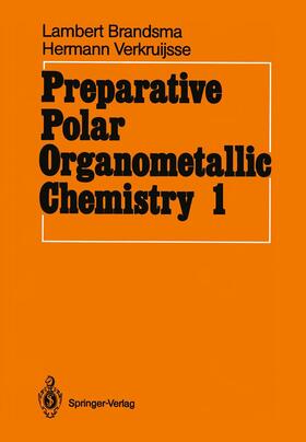 Brandsma / Verkruijsse |  Preparative Polar Organometallic Chemistry | Buch |  Sack Fachmedien