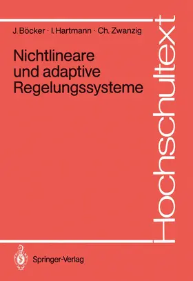 Böcker / Zwanzig / Hartmann |  Nichtlineare und adaptive Regelungssysteme | Buch |  Sack Fachmedien