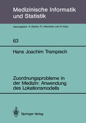 Trampisch |  Zuordnungsprobleme in der Medizin: Anwendung des Lokationsmodells | Buch |  Sack Fachmedien
