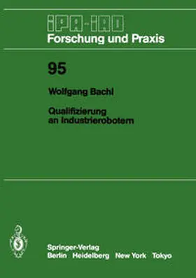 Bachl |  Qualifizierung an Industrierobotern | Buch |  Sack Fachmedien