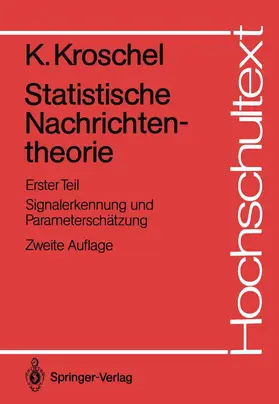 Kroschel |  Statistische Nachrichtentheorie | Buch |  Sack Fachmedien