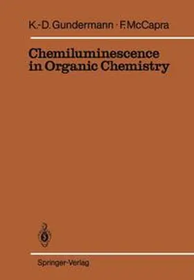 Gundermann / McCapra |  Chemiluminescence in Organic Chemistry | Buch |  Sack Fachmedien