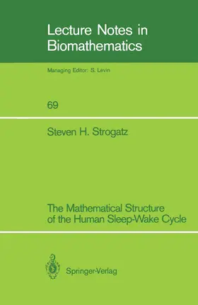 Strogatz |  The Mathematical Structure of the Human Sleep-Wake Cycle | Buch |  Sack Fachmedien