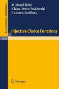 Holz / Steffens / Podewski |  Injective Choice Functions | Buch |  Sack Fachmedien