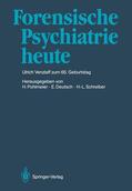 Pohlmeier / Schreiber / Deutsch |  Forensische Psychiatrie heute | Buch |  Sack Fachmedien