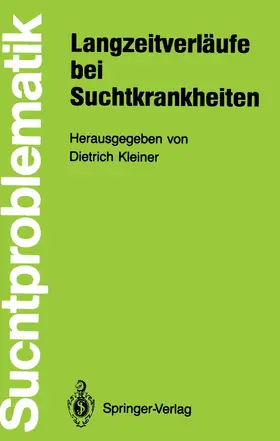 Kleiner |  Langzeitverläufe bei Suchtkrankheiten | Buch |  Sack Fachmedien