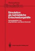Schmidt / Biethahn |  Simulation als betriebliche Entscheidungshilfe | Buch |  Sack Fachmedien