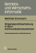 Schumann |  Eingangspostbearbeitung in Bürokommunikationssystemen | Buch |  Sack Fachmedien