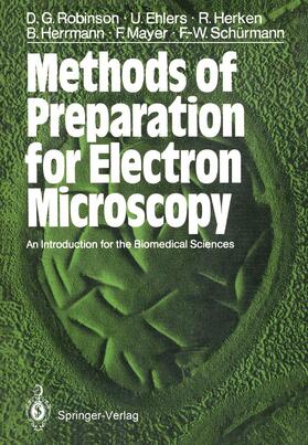 Robinson / Ehlers / Mayer | Methods of Preparation for Electron Microscopy | Buch | 978-3-540-17592-6 | sack.de