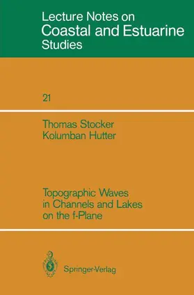 Hutter / Stocker |  Topographic Waves in Channels and Lakes on the f-Plane | Buch |  Sack Fachmedien