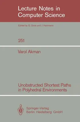 Akman |  Unobstructed Shortest Paths in Polyhedral Environments | Buch |  Sack Fachmedien