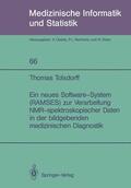 Tolxdorff |  Ein neues Software-System (RAMSES) zur Verarbeitung NMR-spektroskopischer Daten in der bildgebenden medizinischen Diagnostik | Buch |  Sack Fachmedien