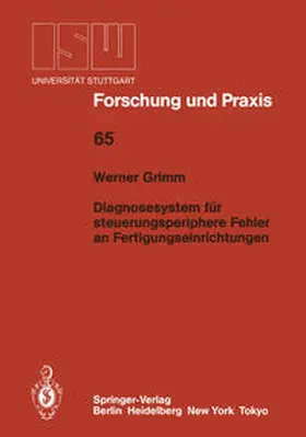 Grimm |  Diagnosesystem für steuerungsperiphere Fehler an Fertigungseinrichtungen | Buch |  Sack Fachmedien