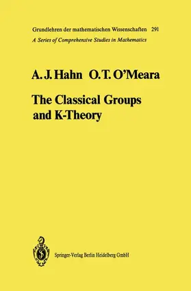 Hahn / O'Meara |  The Classical Groups and K-Theory | Buch |  Sack Fachmedien