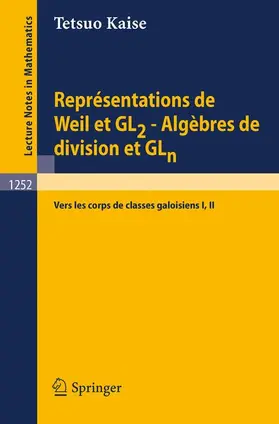 Kaise |  Représentations de Weil et GL2 - Algèbres de division et GLn | Buch |  Sack Fachmedien