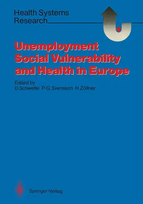 Schwefel / Svensson / Zöllner |  Unemployment, Social Vulnerability, and Health in Europe | Buch |  Sack Fachmedien