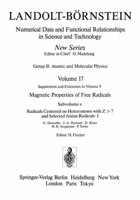 Deuschle / Howard / Klotz |  Radicals Centered on Heteroatoms with Z > 7 and Selected Anion Radicals I / Heteroatomzentrierte (Z > 7) Radikale und ausgewählte Anionradikale I | Buch |  Sack Fachmedien