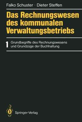 Steffen / Schuster | Das Rechnungswesen des kommunalen Verwaltungsbetriebs | Buch | 978-3-540-17880-4 | sack.de