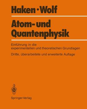 Wolf / Haken | Atom- und Quantenphysik | Buch | 978-3-540-17921-4 | sack.de