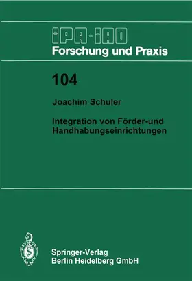 Schuler | Integration von Förder- und Handhabungseinrichtungen | Buch | 978-3-540-17955-9 | www.sack.de