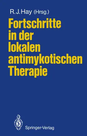 Hay |  Fortschritte in der lokalen antimykotischen Therapie | Buch |  Sack Fachmedien