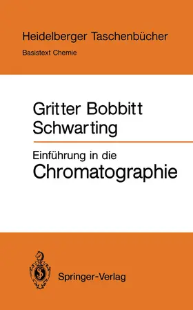 Gritter / Bobbitt / Schwarting |  Einführung in die Chromatographie | Buch |  Sack Fachmedien