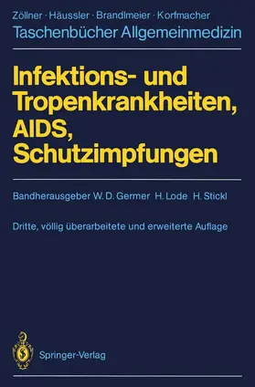 Germer / Lode / Stickl |  Infektions- und Tropenkrankheiten, AIDS, Schutzimpfungen | Buch |  Sack Fachmedien