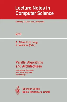 Albrecht / Mehlhorn / Jung |  Parallel Algorithms and Architectures | Buch |  Sack Fachmedien