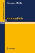 Shiota |  Nash Manifolds | Buch |  Sack Fachmedien